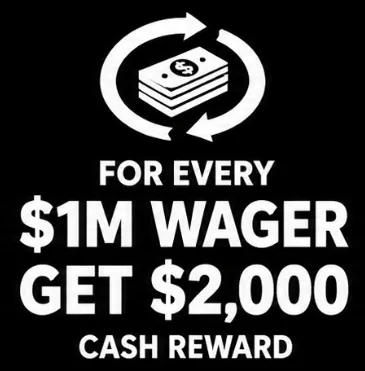 $2,000 Cash Reward per $1M Wager